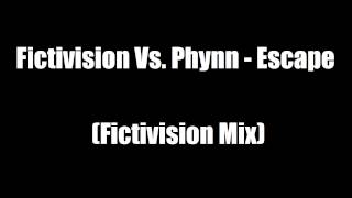 Fictivision Vs Phynn  Escape Fictivision Mix [upl. by Mich]