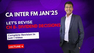 CA INTER  DIVIDEND DECISIONS REVISION  EXCLUSIVELY FOR JAN25  BY CA ANIRUDH SINGHANIA [upl. by Langdon]