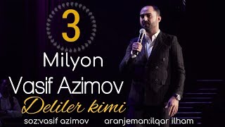 Vasif Azimov  Deliler Kimi  Azeri Music OFFICIAL [upl. by Mike843]