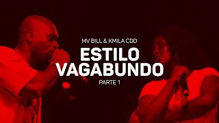 MV Bill e Kmila CDD  Estilo Vagabundo 1 Lyric Video OFICIAL [upl. by Cleodel]