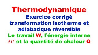 Exercice thermodynamique  transformation isotheme et adiabatique réversible thermodynamique [upl. by Rabbaj]