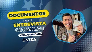 Documentos para la entrevista consular  Visa Americana  EZ Visa [upl. by Noitsuj]