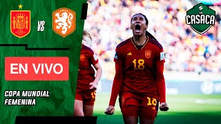 🚨 ESPAÑA vs PAÍSES BAJOS EN VIVO 🏆 COPA MUNDIAL FEMENINA 🔥 [upl. by Sekoorb]