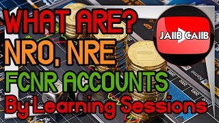 NRO NRE FCNR Accounts in details and difference Principles and Practices of Banking JAIIB [upl. by Cyril510]