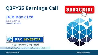 DCB Bank Ltd Q2FY25 concall dcbbank dcb proinvestor earningcall proinvestorai [upl. by Zetnas682]