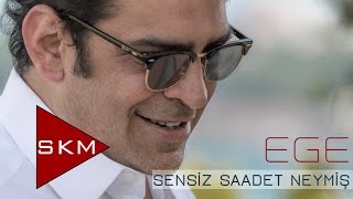 Ege  Sensiz Saadet Neymiş Official Audio [upl. by Narat]