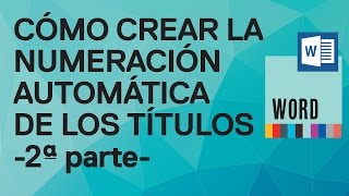 Cómo numerar automáticamente los títulos en Word 2010 y 2007 2ª parteNumerar títulos [upl. by Ecinad]