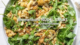 BlumenkohlNudelsalat mit Kichererbsen [upl. by Adnaram]