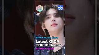 Music Core Top 10 Songs  Week3 Sept kpop kpopchart khiphop musicchart willb musiccore [upl. by Sucramd]