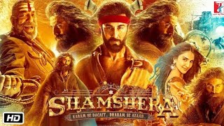 Shamshera Full HD Movie in Hindi  Ranbir Kapoor  Sanjay Dutt  Vaani Kapoor  south new release [upl. by Pelagias]