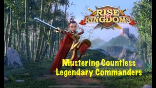 Mustering My Brand New Legendary Commanders  RISE of KINGDOMS [upl. by Neona155]