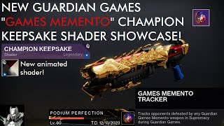 Destiny 2 Guardian Games  quotGames Mementoquot Champion Keepsake Shader Showcase On Random Weapons [upl. by Coppinger107]