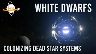 Colonizing White Dwarfs Reviving Dead Star Systems [upl. by Esorylime]