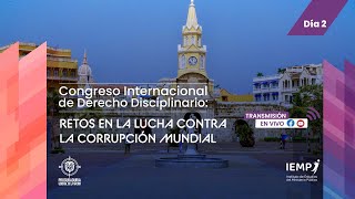 Congreso Internacional de Derecho Disciplinario Retos en Lucha contra la Corrupción Mundial  Día 2 [upl. by Irahc]