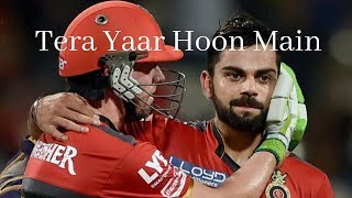 Ab de villiersamp Virat Kohli Tera Yaar Hoon Main [upl. by Birdt]