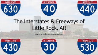 Wiz Webinar The Interstates amp Freeways of Little Rock AR [upl. by Milan596]