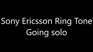 Sony Ericsson ringtone  Going solo [upl. by Citron]