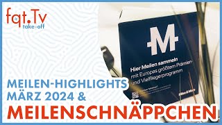 Lufthansa Miles amp More MeilenHighlights und Meilenschnäppchen Vorschau März 2024 [upl. by Yendroc582]