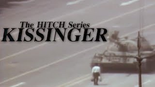 The HITCH Series  Kissinger [upl. by Raf]