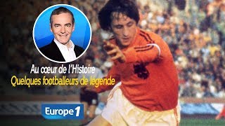 Au cœur de lhistoire Quelques footballeurs de légende Franck Ferrand [upl. by Enaitsirhc]