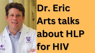 Dr Eric Arts joins us to discuss HLP the new approach to cure HIV [upl. by Spanos]