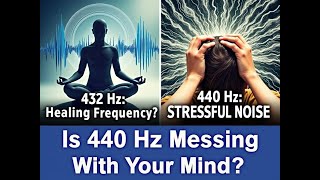 Why Music’s Frequency Changed The Truth Behind 440 Hz vs 432 Hz [upl. by Lsil513]