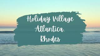 Holiday Village Atlantica Rhodes [upl. by Fredel83]