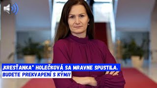 „Kresťanka“ Holečková sa mravne spustila  Budete prekvapení s kým [upl. by Dj252]