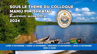 Colloque Mamu Pimishkatau 2024 Jour 4 14 Nov 2024 [upl. by Milano]