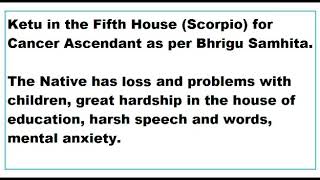 Ketu in 5th House for Cancer Ascendant as per Bhrigu Samhita [upl. by Emrich494]