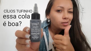 cola para cílios tufinho a melhor chirlianepontes618 [upl. by Aidnahs]