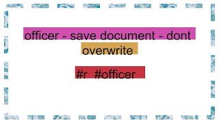 officer  save document  dont overwrite [upl. by Lars]