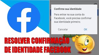 RESOLVER CONFIRMAÇÃO DE IDENTIDADE FACEBOOK ATUALIZADO COM SUCESSO [upl. by Costanzia431]