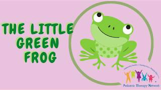 The Little Green Frog SingALong Pediatric Therapy Networks Online Circle Time [upl. by Iarised895]