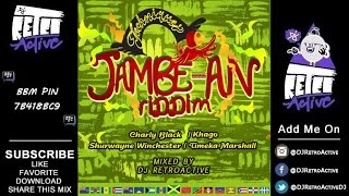 DJ RetroActive  JambeAn Riddim Mix Techniques Records July 2014 [upl. by Lasley]