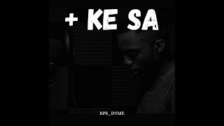 BPSDYME  KE SA OFFICIAL LYRICS VIDEO [upl. by Wendi]