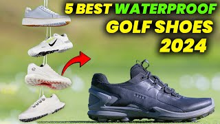 5 Best Waterproof Golf Shoes For Rain 2024 Top Waterproof Golf Shoe Picks [upl. by Nicolis]