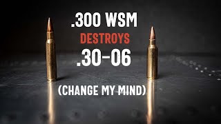 300WSM Destroys 3006 Change my mind [upl. by Aleakim261]