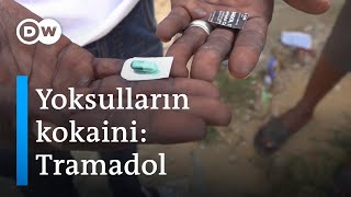 Afrikada yoksulların kokaini Tramadol  DW Türkçe [upl. by Rothberg]