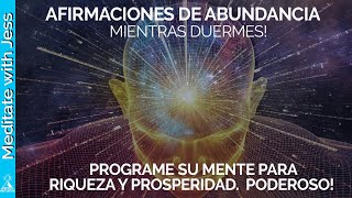 Afirmaciones de ABUNDANCIA mientras duermes Programe su mente para riqueza y prosperidad PODEROSO [upl. by Yecart595]