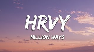 HRVY  Million Ways Lyrics [upl. by Agostino]