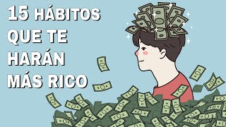 15 Hábitos de las Personas Ricas que deberías COPIAR para ser Financieramente LIBRE [upl. by Brandais]