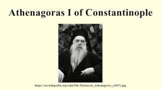 Athenagoras I of Constantinople [upl. by Aldas]