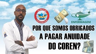 ANUIDADE DO COREN ENTENDA A RAZÃO DA COBRANÇA [upl. by Ellehcir]