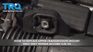 How to Replace Upper Transmission Mount 20032007 Honda Accord 30L V6 [upl. by Torp]