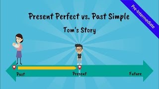 Present Perfect Tense vs Past Simple Tom’s Story A comical story of Tom the ESL student  Video [upl. by Gnod]