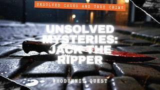 Unmasking Jack the Ripper The Ultimate Unsolved Mystery  True Crime Stories With Rain Sounds [upl. by Page343]