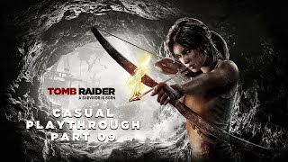 Tomb Raider 2013  Casual Playthrough  Part 09 [upl. by Lili]