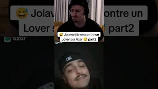 😂 Jolavanille rencontre un chanteurlover sur Azar 😂 part 2 twitch jolavanille azar part2 [upl. by Assed]