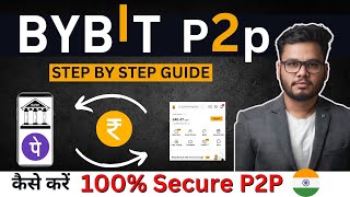 Bybit P2P Tutorial for 100 Secure P2P Withdraw and Deposit INR in Bybit [upl. by Dajma]